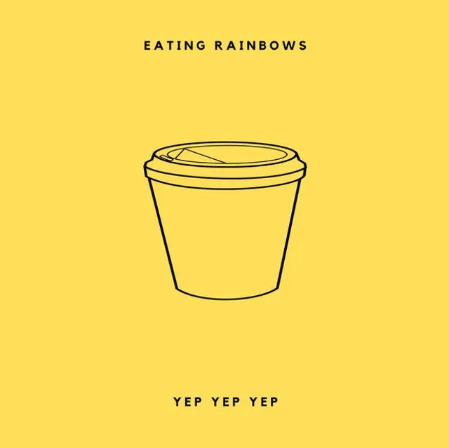 Eating Rainbows, Yep Yep Yep