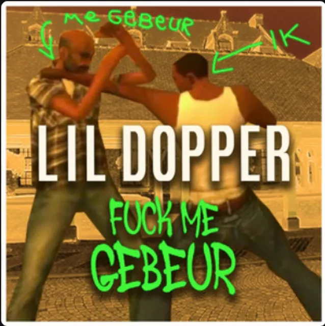 Lil Dopper, Fuck Me Gebeur