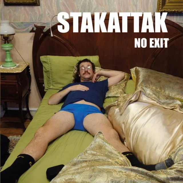 STAKATTAK, NO EXIT
